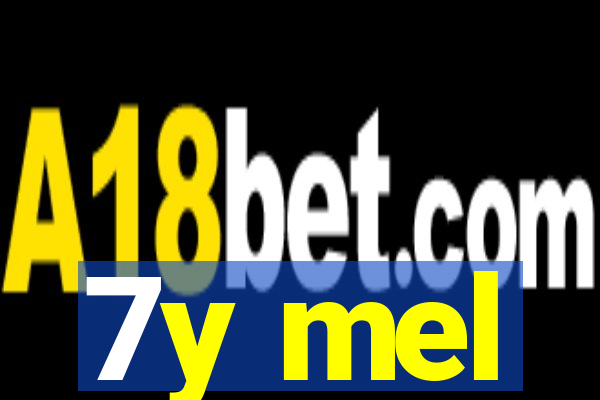 7y mel